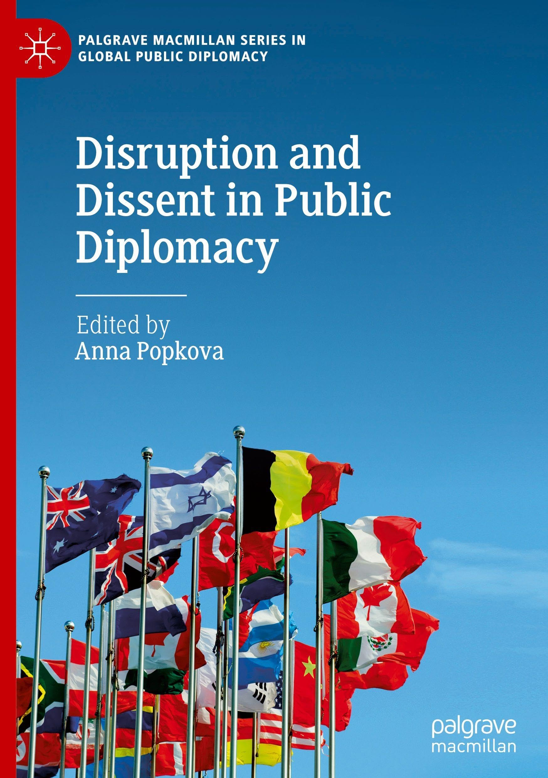 Disruption and Dissent in Public Diplomacy (Palgrave Macmillan Series in Global Public Diplomacy)