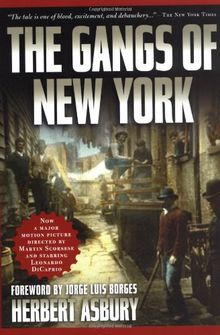 The Gangs of New York: An Informal History of the Underworld