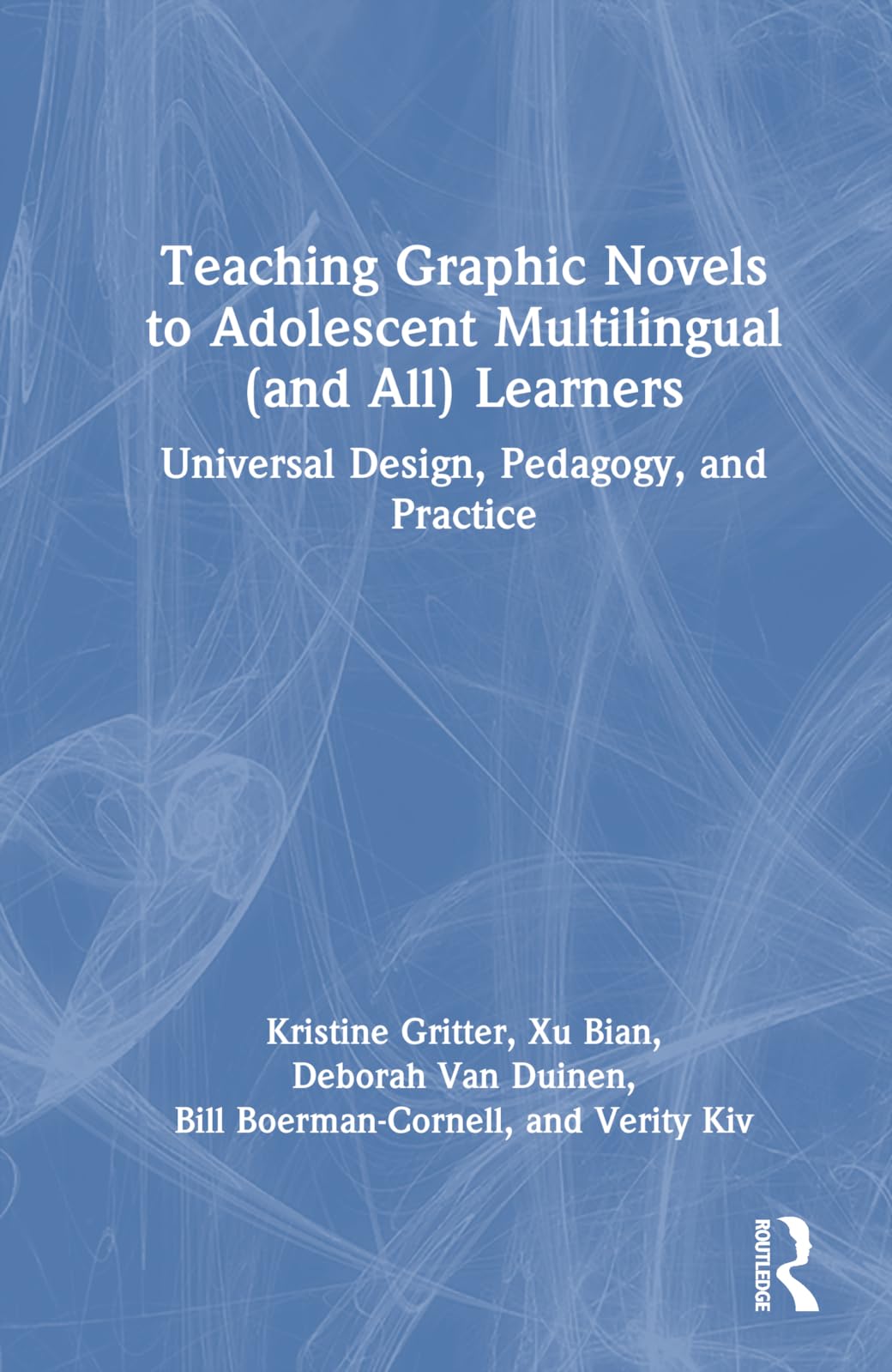 Teaching Graphic Novels to Adolescent Multilingual (and All) Learners: Universal Design, Pedagogy, and Practice