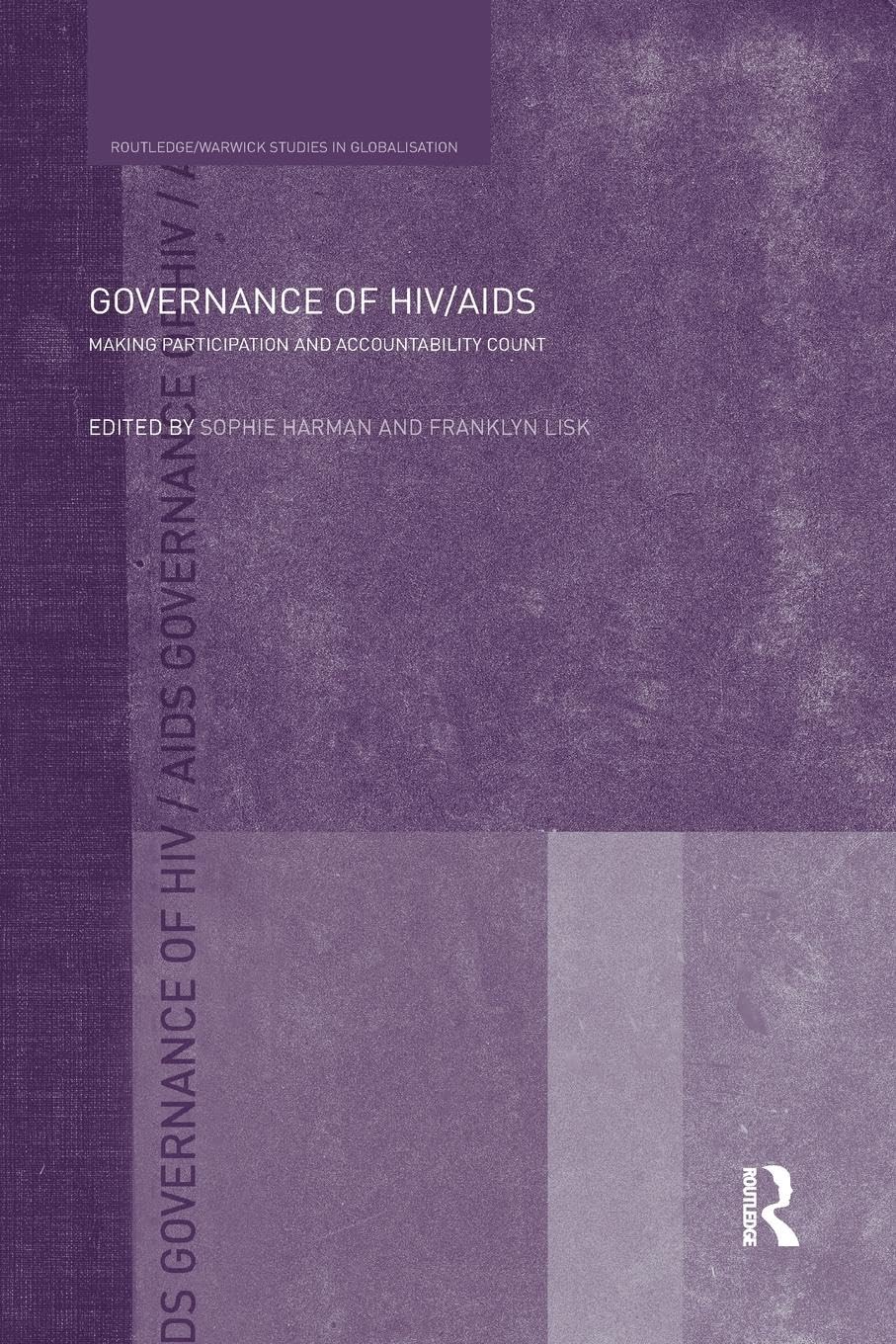 Governance of HIV/AIDS: Making Participation and Accountability Count (Routledge Studies in Globalisation)