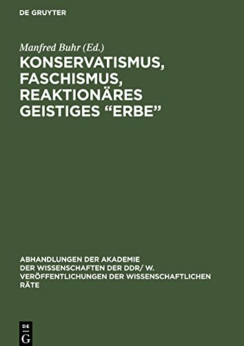 Konservatismus, Faschismus, reaktionäres geistiges Erbe: Tagung des Wissenschaftlicher Rat für Grundfragen der ideologischen Auseinandersetzung zwischen Sozialismus und Imperialismus