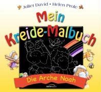Mein Kreide-Malbuch: Die Arche Noah