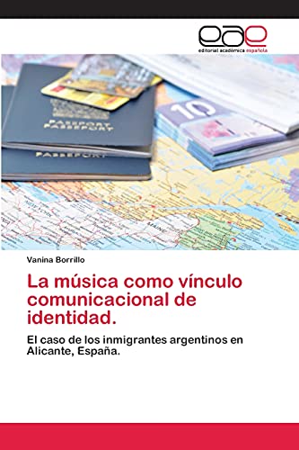 La música como vínculo comunicacional de identidad.: El caso de los inmigrantes argentinos en Alicante, España.