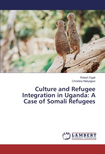 Culture and Refugee Integration in Uganda: A Case of Somali Refugees