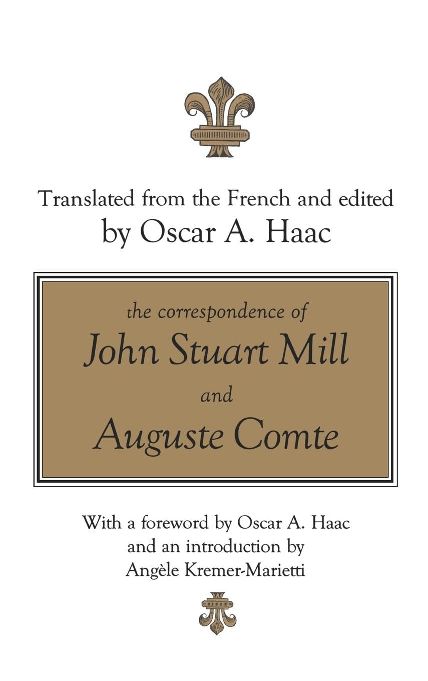 The Correspondence of John Stuart Mill and Auguste Comte