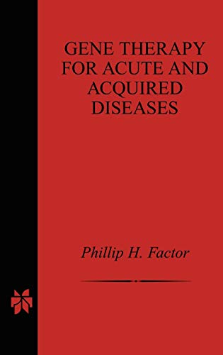 Gene Therapy for Acute and Acquired Diseases