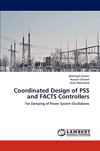 Coordinated Design of PSS and FACTS Controllers: For Damping of Power System Oscillations