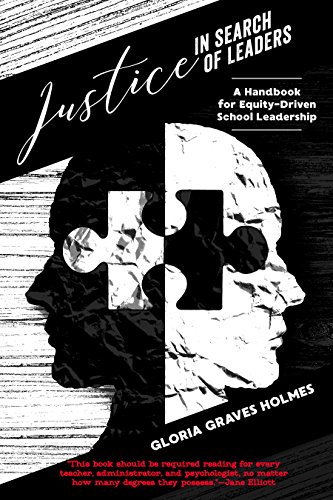 Justice in Search of Leaders: A Handbook for Equity-Driven School Leadership (Counterpoints / Studies in Criticality, Band 516)