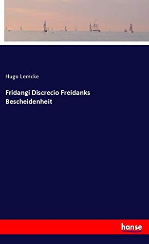 Fridangi Discrecio Freidanks Bescheidenheit