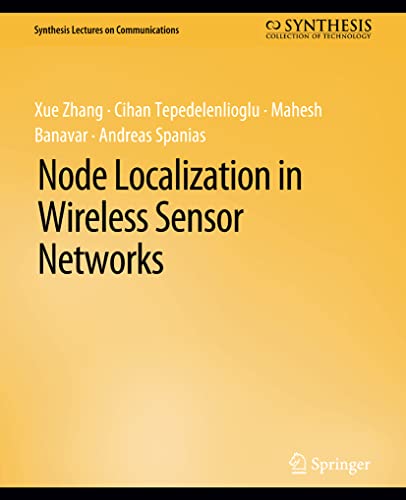 Xue Zhang Node Localization In Wireless Sensor Networks (Synthesis Lectures On Communications)
