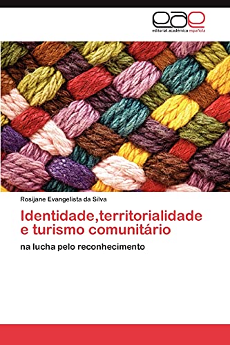 Identidade,territorialidade e turismo comunitário: na lucha pelo reconhecimento