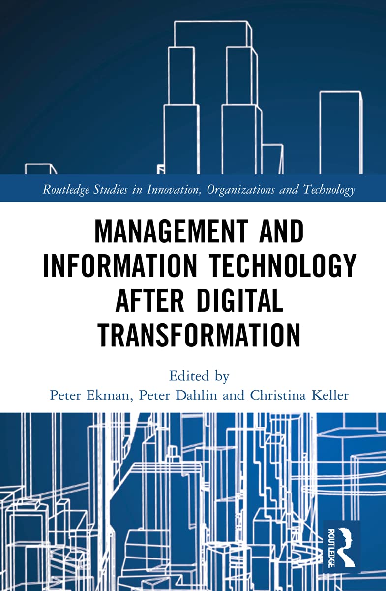 Management and Information Technology after Digital Transformation (Routledge Studies in Innovation, Organizations and Technology)