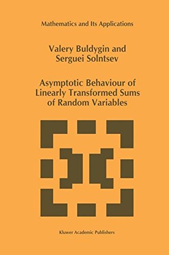 Asymptotic Behaviour of Linearly Transformed Sums of Random Variables (Mathematics and Its Applications, Band 416)