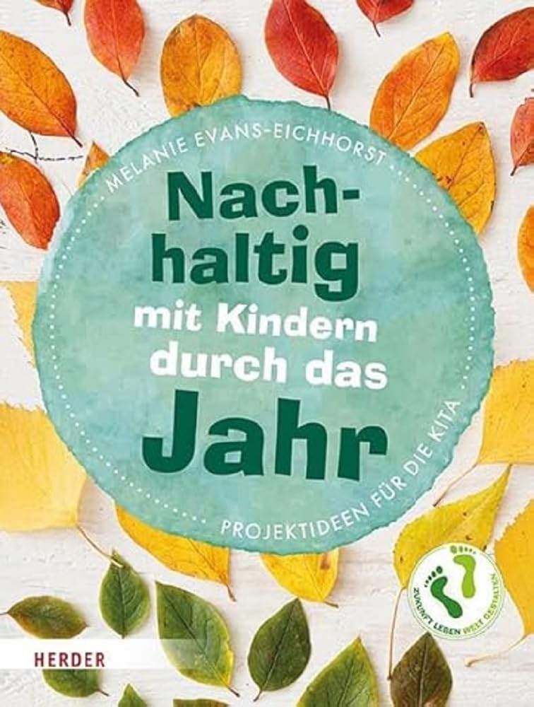 Evans-Eichhorst Melanie Nachhaltig mit Kindern durch das Jahr