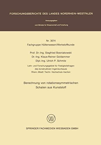 Berechnung von rotationssymmetrischen Schalen aus Kunststoff (Forschungsberichte des Landes Nordrhein-Westfalen, 3074, Band 3074)
