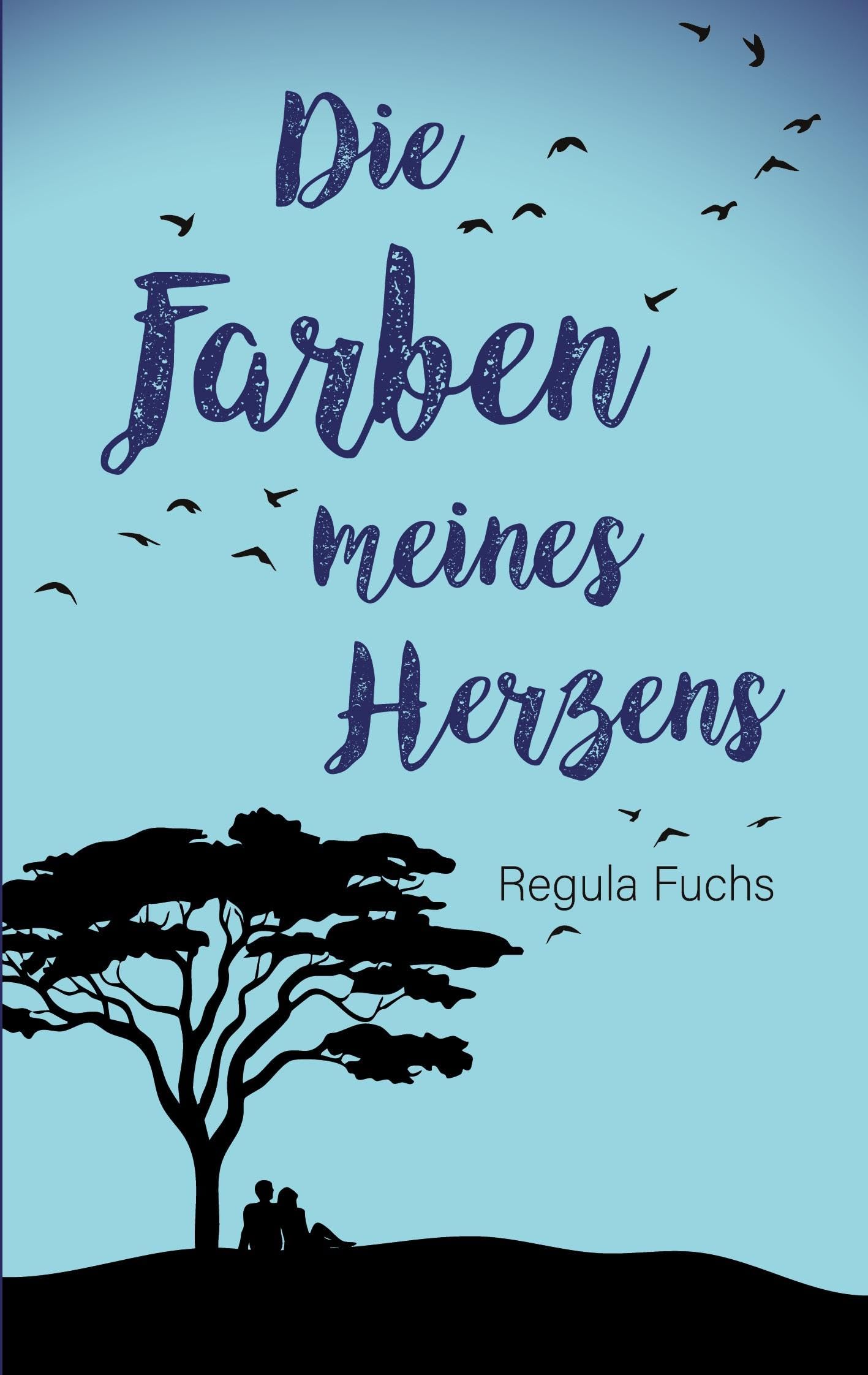 Die Farben meines Herzens (Deine Farben an meinem Himmel)