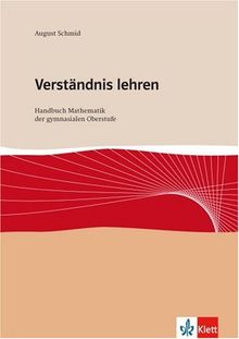 Verständnis lehren: Handbuch Mathematik für die gymnasiale Oberstufe