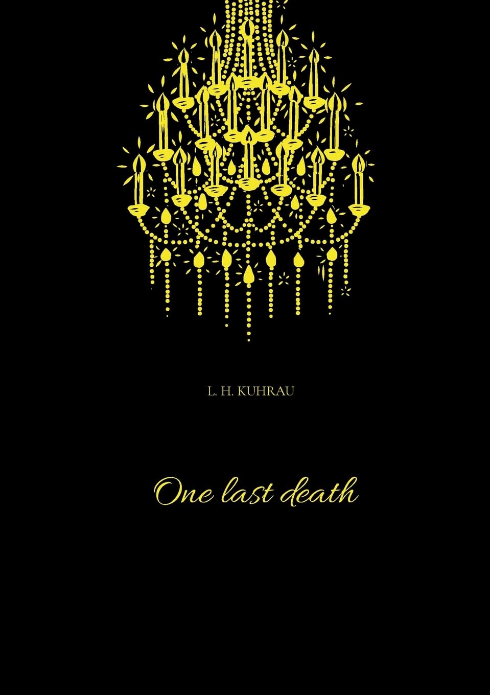 One last death: She adores them both, but will they agree to the special kind of relationship she wants?
