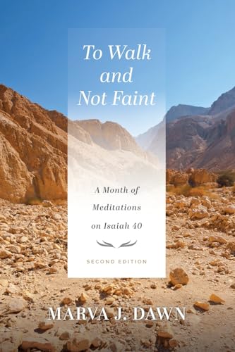 To Walk Not Faint: A Month of Meditations on Isaiah 40