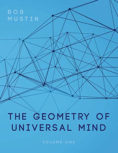 The Geometry of Universal Mind (Volume, Band 1)