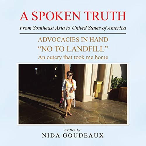 A Spoken Truth from Southeast Asia to United States of America: Advocacies in Hand ... an Outcry That Took Me Home