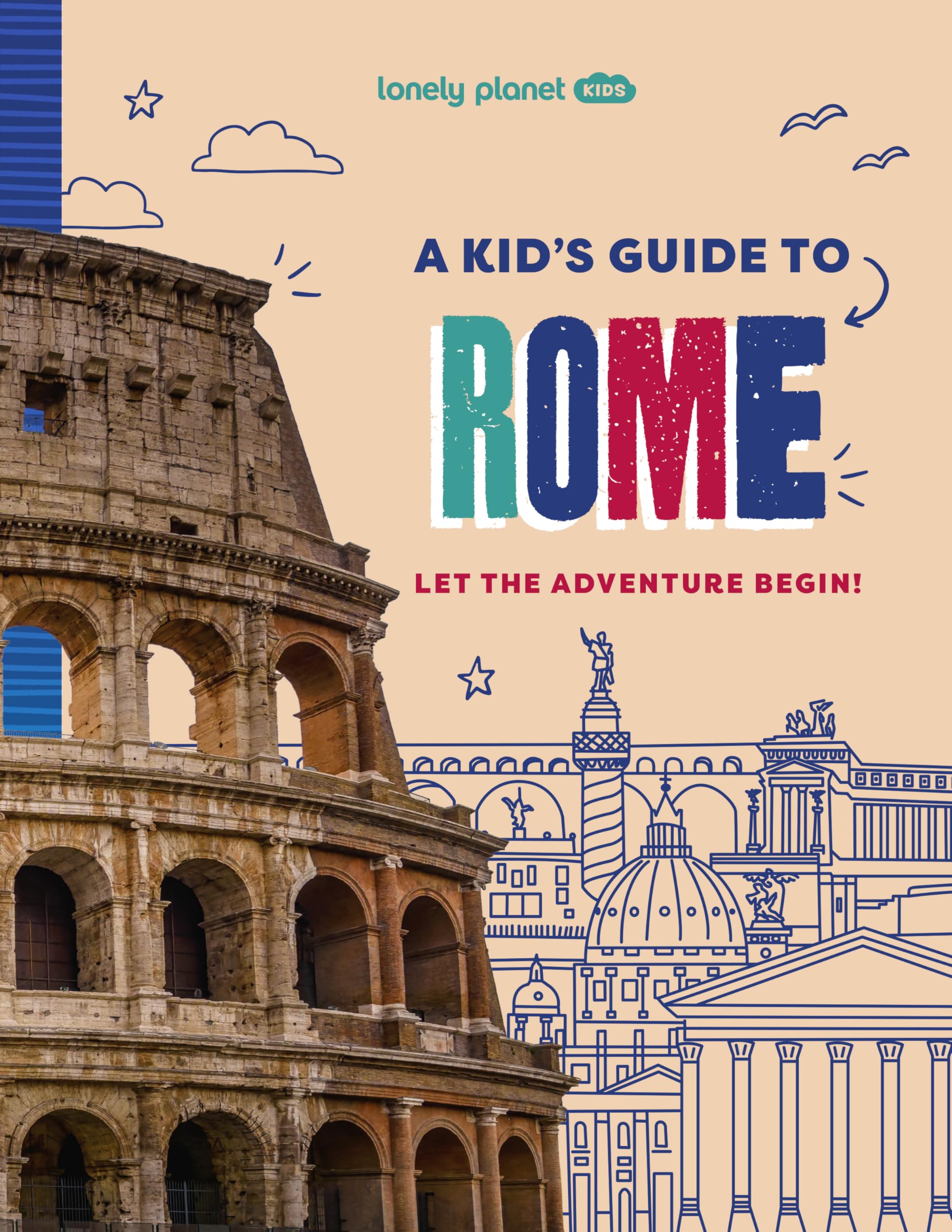 unbekannt A Kid's Guide To Rome , Let The Adventure Begin!
