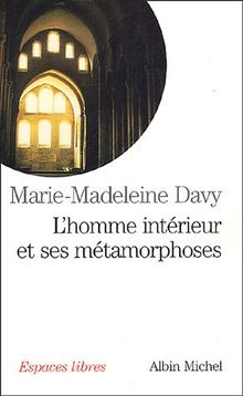 L'homme intérieur et ses métamorphoses. Un itinéraire : à la découverte de l'intériorité