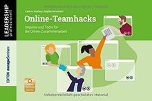 Online-Teamhacks: Impulse und Tools für die Online-Zusammenarbeit (Leadership Professionell)