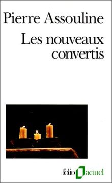 Les Nouveaux convertis : enquête sur des chrétiens, des juifs et des musulmans pas comme les autres