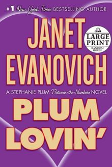 Plum Lovin': A Stephanie Plum Between-the-Numbers Novel (Random House Large Print)