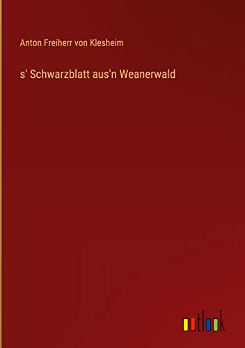 s' Schwarzblatt aus'n Weanerwald