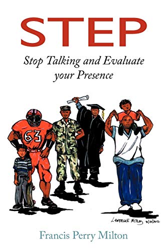 Step: Stop Talking and Evaluate your Presence