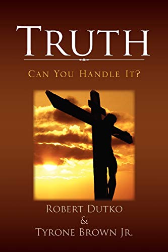 Truth: Can You Handle It?