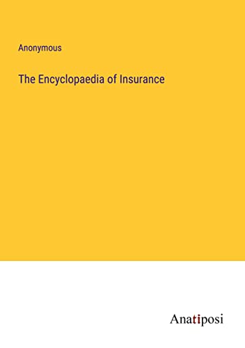 The Encyclopaedia of Insurance
