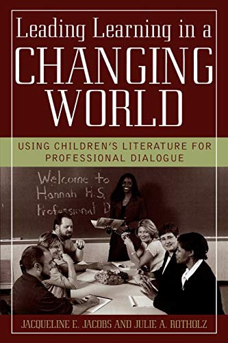 Leading Learning in a Changing World: Using Children's Literature for Professional Dialogue