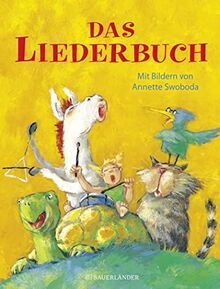 Das Liederbuch: Der Klassiker mit den beliebtesten Kinderliedern