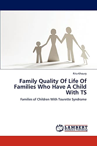 Family Quality Of Life Of Families Who Have A Child With TS: Families of Children With Tourette Syndrome