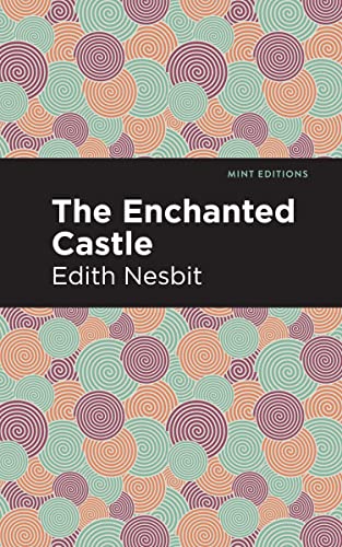 The Enchanted Castle (Mint Editions―The Children's Library)