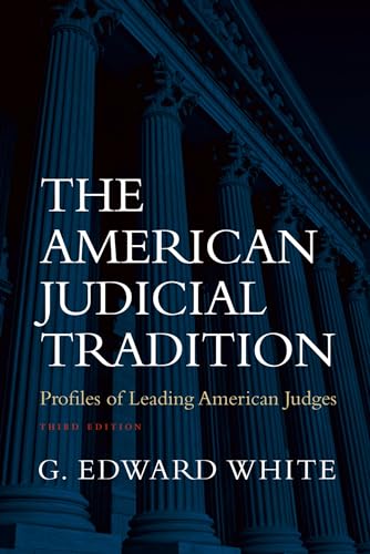 The American Judicial Tradition: Profiles of Leading American Judges