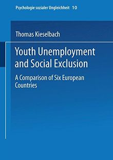 Youth Unemployment and Social Exclusion: Comparison Of Six European Countries (Psychologie Sozialer Ungleichheit) (German Edition)