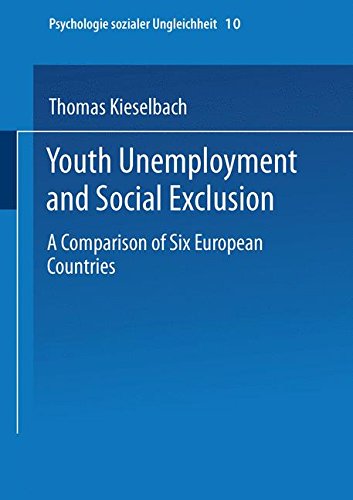 Youth Unemployment and Social Exclusion: Comparison Of Six European Countries (Psychologie Sozialer Ungleichheit) (German Edition)