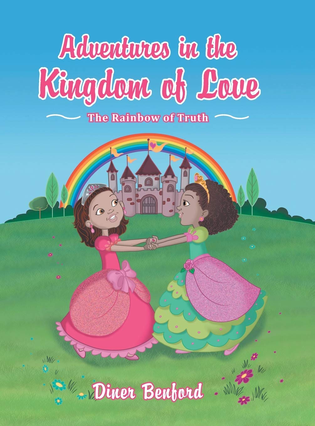 Adventures in the Kingdom of Love: The Rainbow of Truth