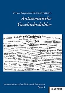 Antisemitische Geschichtsbilder: Antisemitismus: Geschichte und Strukturen 5