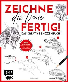 Zeichne die Linie fertig!: Das kreative Skizzenbuch mit 300 Zeichenideen, Vorzeichnungen und Step-Anleitungen