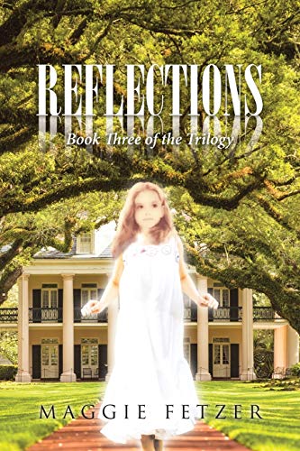 Reflections: Book Three of the Trilogy