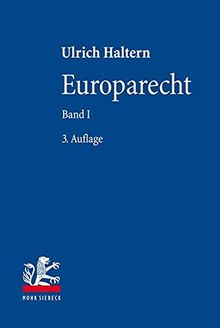 Europarecht: Dogmatik im Kontext. Band I: Entwicklung - Institutionen - Prozesse
