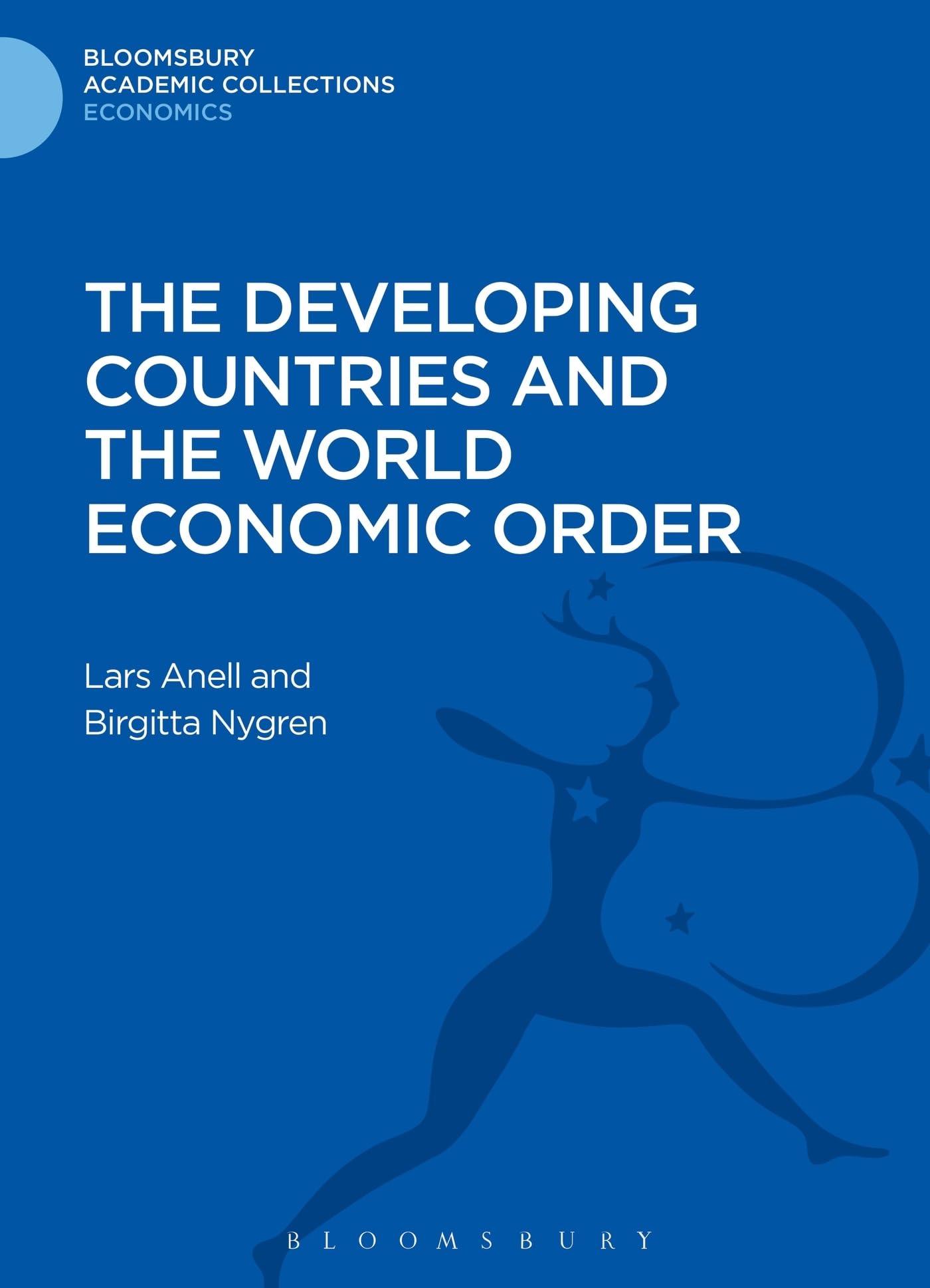 The Developing Countries and the World Economic Order (Bloomsbury Academic Collections: Economics)