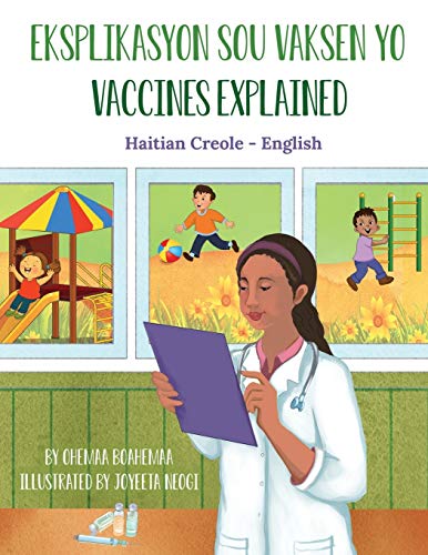 Vaccines Explained (Haitian Creole-English): Eksplikasyon sou Vaksen yo (Language Lizard Bilingual Explore)