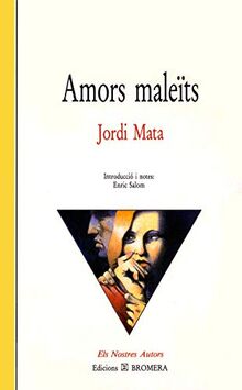 Amors maleïts (Els Nostres Autors, Band 15)