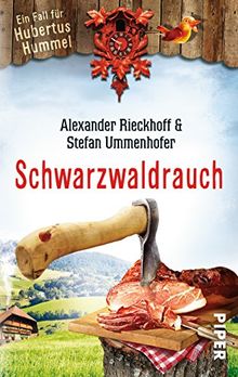 Schwarzwaldrauch: Ein Fall für Hubertus Hummel (Hubertus-Hummel-Reihe, Band 11)